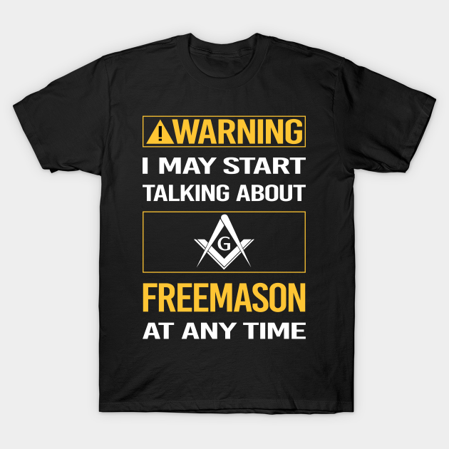 Funny Yellow Warning Freemason Freemasonry Masonry Masonic Mason Stonemason Illuminati